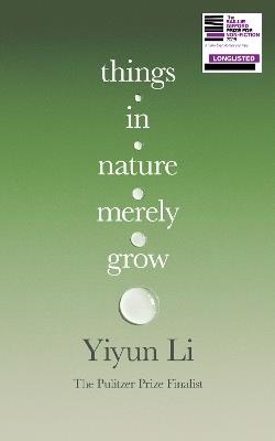Things in Nature Merely Grow - Yiyun Li - cover