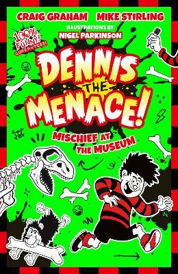 Beano Dennis the Menace: Mischief at the Museum - Beano,Craig Graham,Mike Stirling - cover