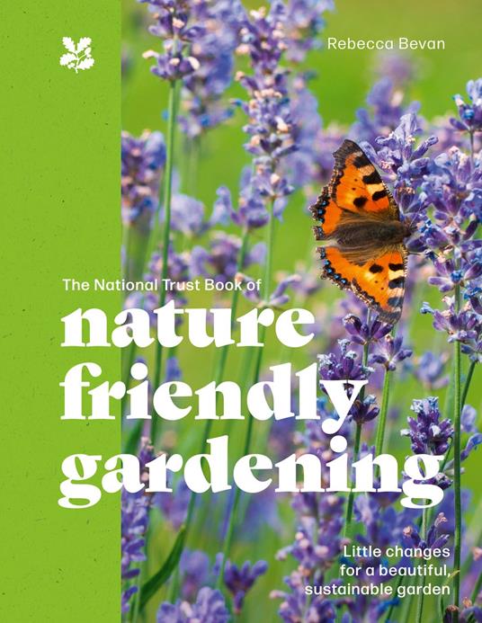 The National Trust Book of Nature-Friendly Gardening (National Trust)