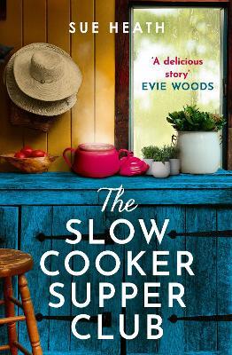 The Slow Cooker Supper Club - Sue Heath - cover