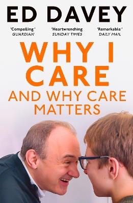 Why I Care: And Why Care Matters - Sir Ed Davey - cover