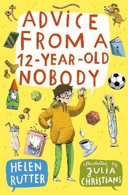 Advice from a 12-Year-Old Nobody - Helen Rutter - cover