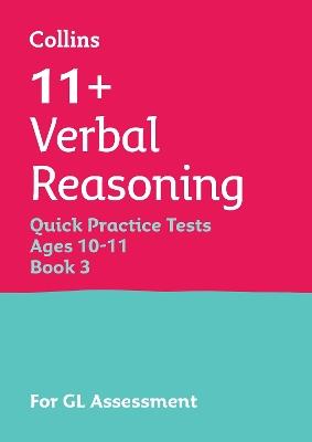 11+ Verbal Reasoning Quick Practice Tests Age 10-11 (Year 6) Book 3: For the 2026 Gl Assessment Tests - Collins 11+ - cover