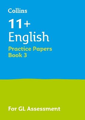 11+ English Practice Papers Book 3: For the 2026 Gl Assessment Tests - Collins 11+ - cover
