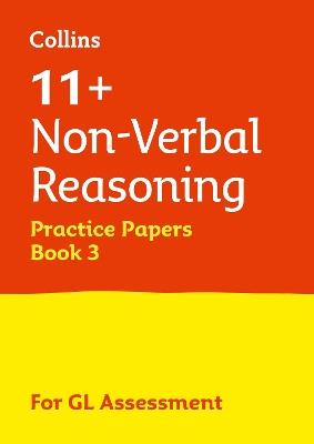 11+ Non-Verbal Reasoning Practice Papers Book 3: For the 2026 Gl Assessment Tests - Collins 11+ - cover