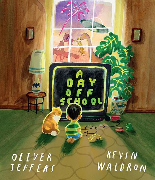 A Day Off School - Oliver Jeffers,Kevin Waldron - ebook
