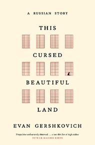 This Cursed Beautiful Land: A Russian Story