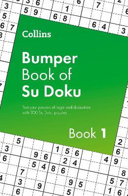 Collins Bumper Book of Su Doku book 1: 300 Su Doku Puzzles - Collins Puzzles - cover