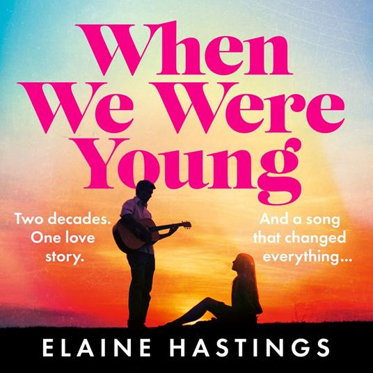 When We Were Young: The must-read emotional glamorous debut about the nostalgic power of music, first love and family, perfect for summer reading