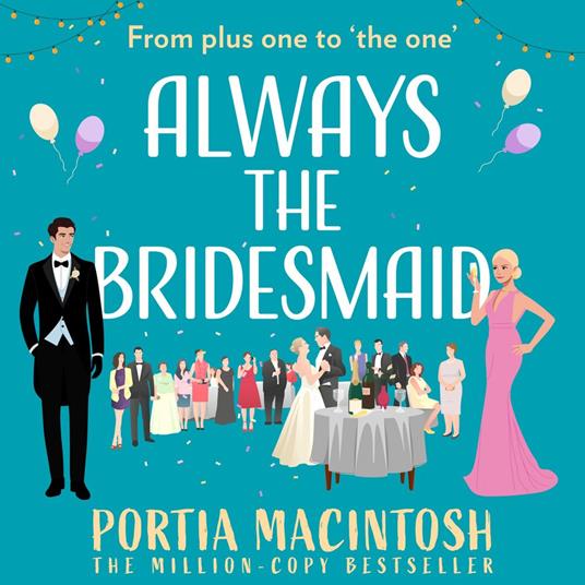 Always the Bridesmaid: A laugh-out-loud firefighter rom-com from the author of Wish You Weren’t Here to read in 2025!