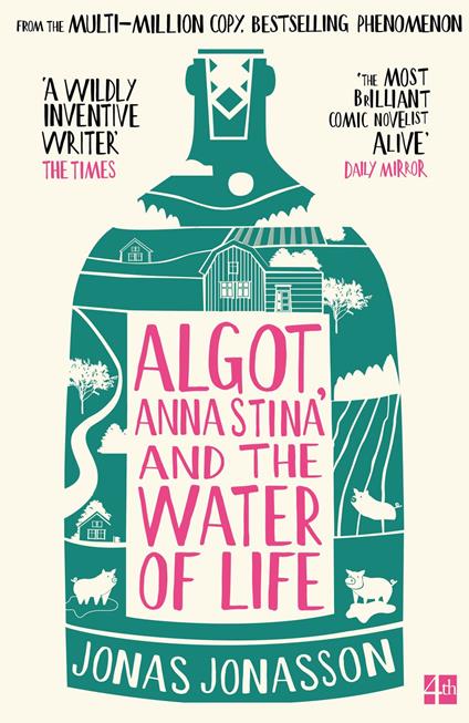 Algot, Anna Stina and the Water of Life - Jonas Jonasson,Rachel Willson-Broyles - ebook