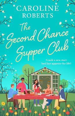 The Second Chance Supper Club - Caroline Roberts - cover