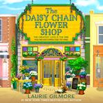 The Daisy Chain Flower Shop: A brand new Dream Harbor romance from the #1 New York Times bestselling author (Dream Harbor, Book 6)