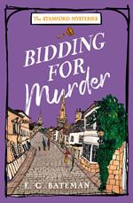Bidding for Murder (The Stamford Mysteries, Book 3)