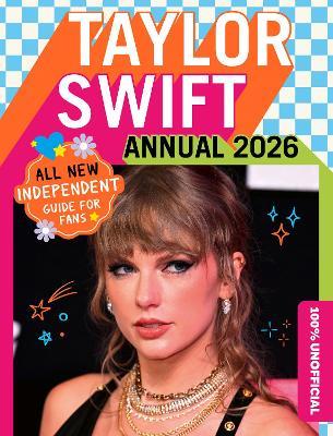 100% Unofficial Taylor Swift Annual 2026 - 100% Unofficial,Farshore,Ben Wilson - cover