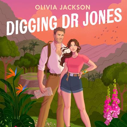 Digging Dr Jones: The ultimate forced proximity romantic comedy adventure to escape with in summer 2025