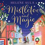 Mistletoe and Magic: The new cute and cosy romance read full of festive cheer for winter 2025
