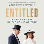 Entitled: The Rise and Fall of the House of York
