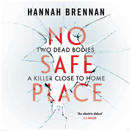 No Safe Place: the new most addictive and chilling debut crime thriller for summer 2025 (Detective Liz Field, Book 1)