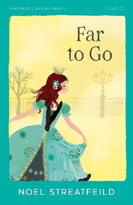 Far To Go - Noel Streatfeild - cover
