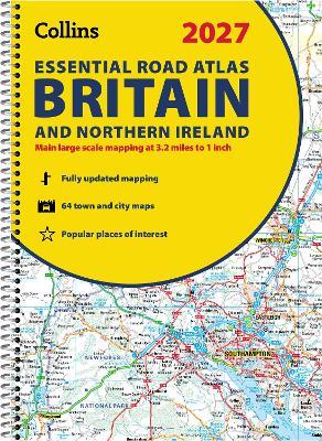 2027 Collins Essential Road Atlas Britain and Northern Ireland: A4 Spiral - Collins Maps - cover