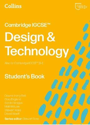 Cambridge IGCSE™ Design & Technology Student’s Book - Stewart Ross,Dawne Irving-Bell,Matt McLain - cover
