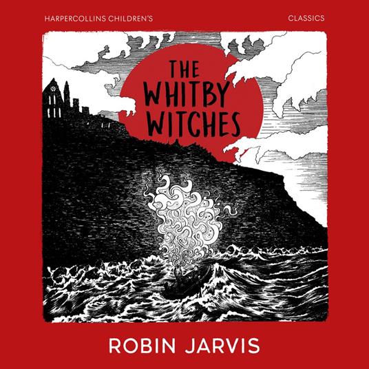 The Whitby Witches (HarperCollins Children’s Classics)