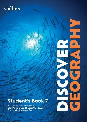 Discover Geography Student's Book 7 - Mark Enser,Rebecca Kitchen,Alan Parkinson - cover