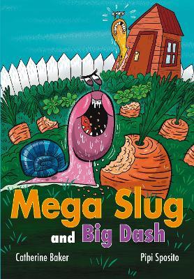 Mega Slug and Big Dash - Catherine Baker - cover