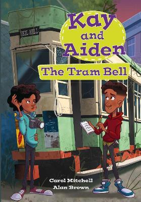 Kay and Aiden – The Tram Bell - Carol Mitchell - cover