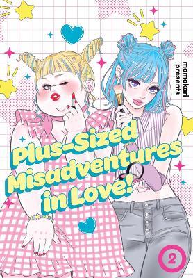 Plus-Sized Misadventures in Love!, Volume 2 - Mamakari - cover