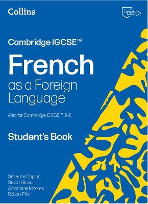 Cambridge IGCSE™ French Student's Book - Séverine Capjon,Stuart Glover,Amandine Moores - cover