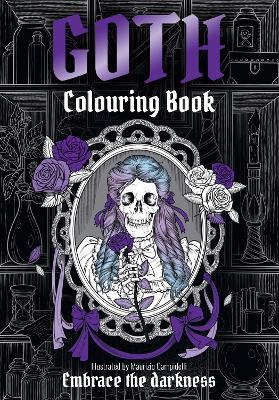 GOTH Colouring Book: Embrace the Darkness - cover