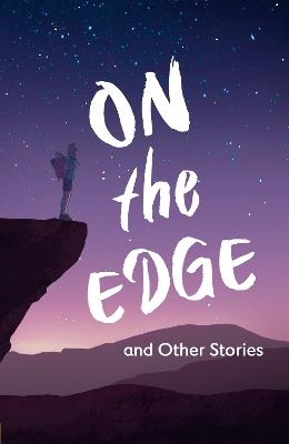 On the Edge and Other Stories: Complete the Code Anthology 1 - Chris Bradford,Samantha Montgomerie,Joshua Seigal - cover