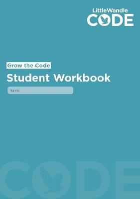 Grow the Code Student Workbook - Wandle Learning Trust - cover