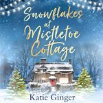Snowflakes at Mistletoe Cottage