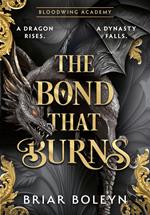 The Bond that Burns (Bloodwing Academy, Book 2)