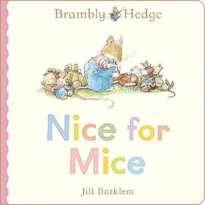 Brambly Hedge: Nice for Mice - Jill Barklem - cover