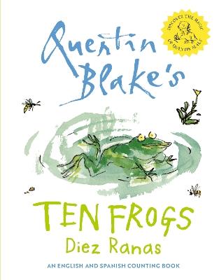 Ten Frogs: Diez Ranas: a Book About Counting in English and Spanish - Quentin Blake - cover