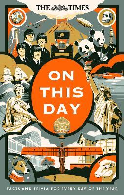 The Times On This Day: Facts and Trivia for Every Day of the Year - cover