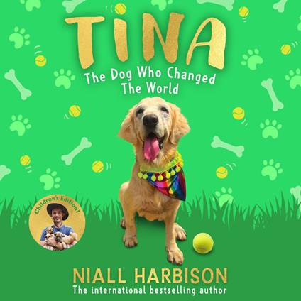 Tina: The Dog Who Changed the World (Children’s edition)