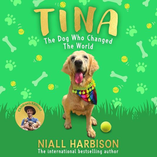 Tina: The Dog Who Changed the World (Children’s edition)