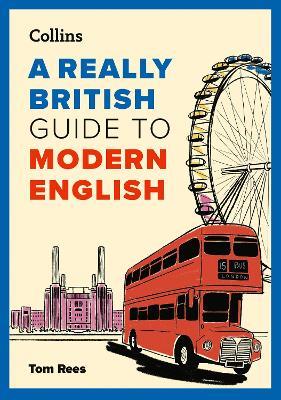 A Really British Guide to Modern English - Tom Rees - cover