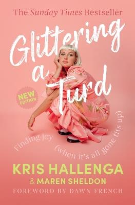 Glittering a Turd: Finding Joy (When it's All Gone Tits Up) - Kris Hallenga,Maren Sheldon - cover