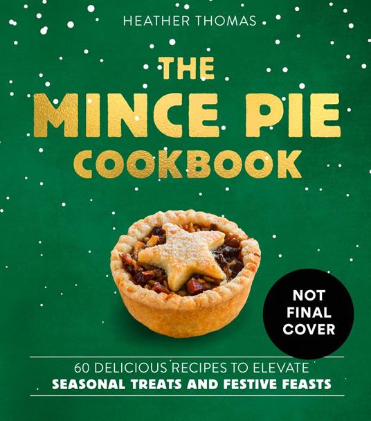 The Mince Pie Cookbook - Heather Thomas - ebook