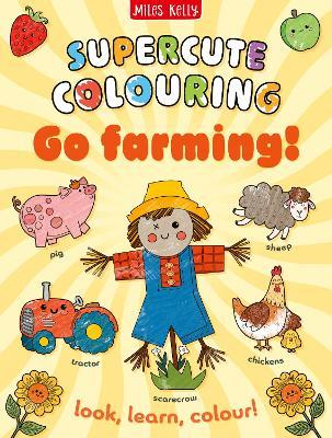 Go Farming!: Colour and Learn - Miles Kelly - cover