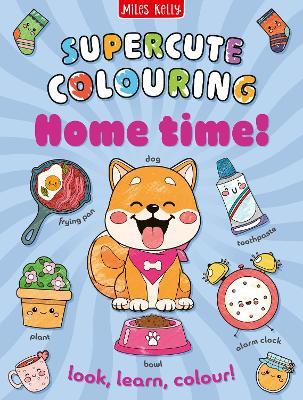 Home Time!: Colour and Learn - Miles Kelly - cover
