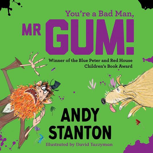 You're a Bad Man, Mr Gum!