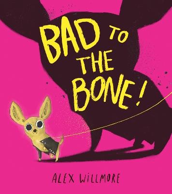Bad to the Bone - Alex Willmore - cover