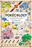 Libro in inglese Pokécology: An Illustrated Guide to Pokémon Ecology Pokémon